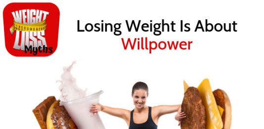 10 Weight Loss Myths - #8: Losing Weight Is About Willpower