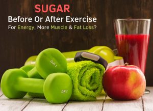 Sugar - Before Or After Exercise