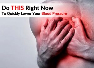 Do THIS Right Now To Quickly Lower Your Blood Pressure