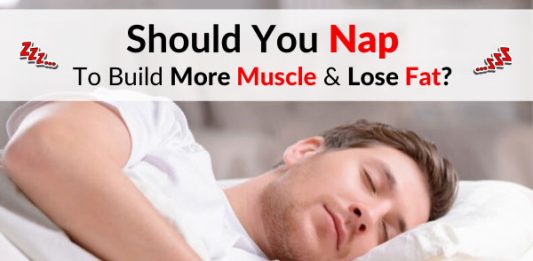 Should You Nap To Build More Muscle & Lose Fat?