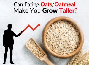 Can Eating Oats/Oatmeal Make You Grow Taller?