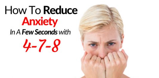 How To Reduce Anxiety In A Few Seconds with 4-7-8