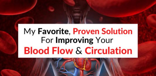 My Favorite Proven Solution For Improving Your Blood Flow & Circulation