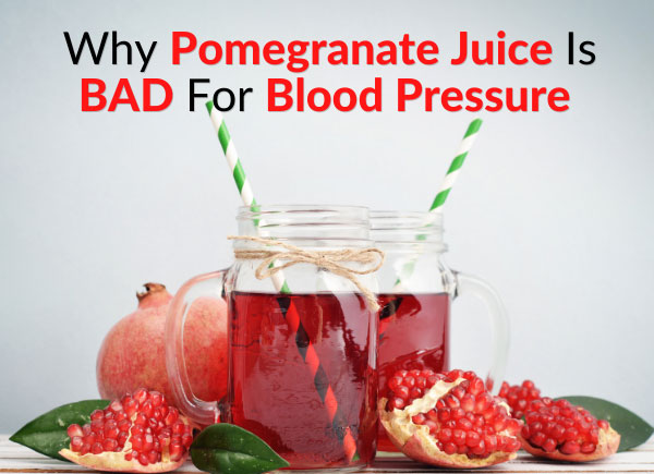 Why Pomegranate Juice Is BAD For Blood Pressure