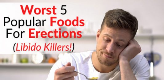 Worst 5 Popular Foods For Erections (Libido Killers!)