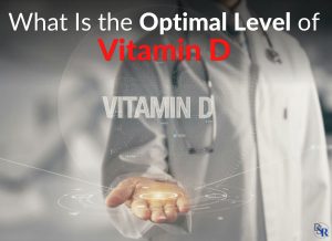 What Is the Optimal Level of Vit D