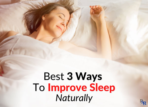 Best 3 Ways To Improve Sleep Naturall