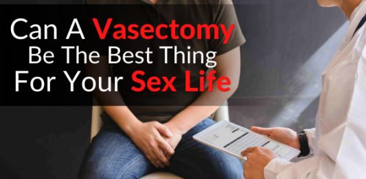 Can A Vasectomy Be The Best Thing For Your Sex Life