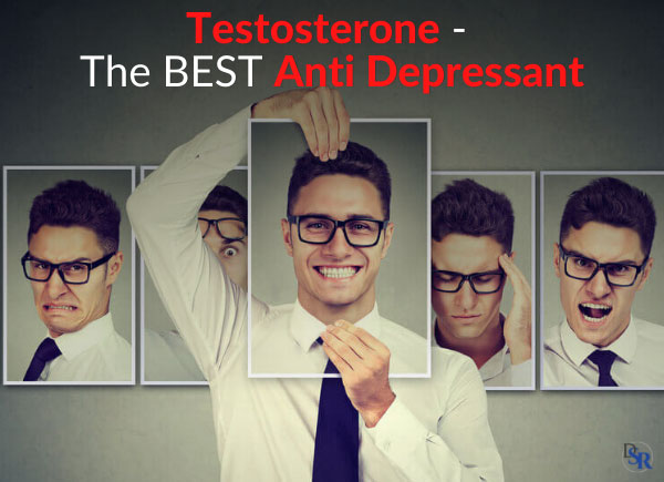 Testosterone - The BEST Anti Depressant (clinically proven!)
