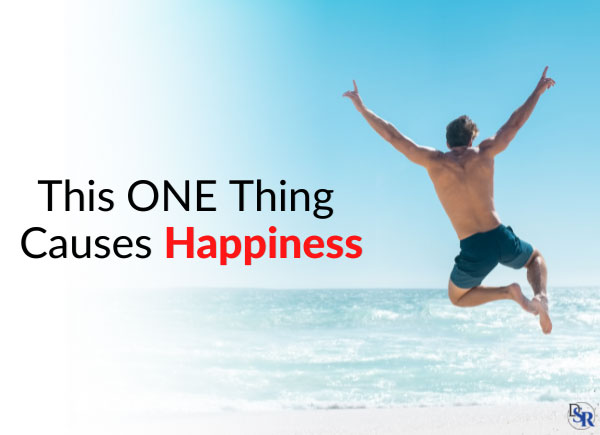 This ONE Thing Causes Happiness, Joy & Fulfillment
