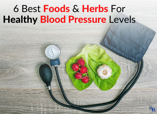 6 Best Foods & Herbs For Healthy Blood Pressure Levels