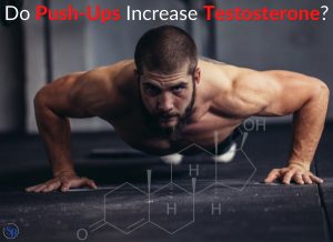 Do Push-Ups Increase Testosterone?