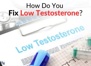 How Do You Fix Low Testosterone?