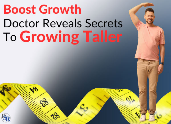 Boost Growth - Doctor Reveals Secrets To Growing Taller