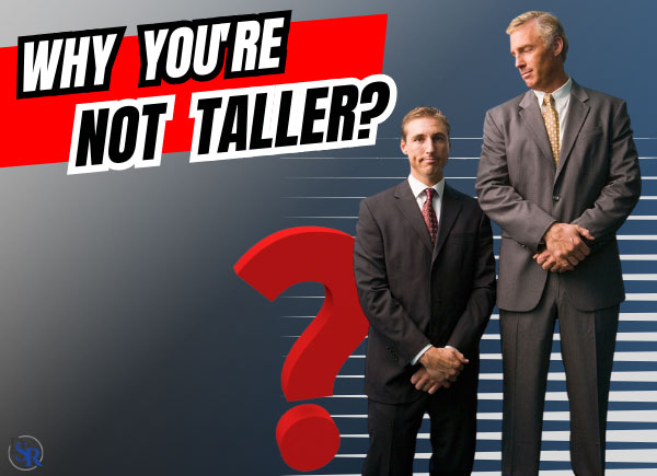 Why You’re Not Taller - #1 Reason (free guide)